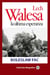 Lech Walesa, la última esperanza