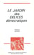 Le jardin des délices démocratiques - Pour une lecture psycho-affective des régimes pluralistes