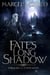 Fate's Long Shadow - The Practice of Power, #1