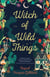 Witch of Wild Things