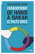 Francophonie : De Hanoï à Dakar - Le pacte brisé