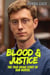 Blood & Justice : The True Crime Story of Dan Merkel