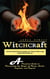 Witchcraft: Your Complete Guide to Crafting and Casting Spells (A Practical Guide to Discovering the Magic of Plants, Herbs, Crystals, and Beyond)