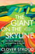 The Giant on the Skyline - A stunning memoir about the meaning of home from the Sunday Times bestselling author of The Red of my Blood