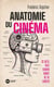Anatomie du cinéma - Ce qu'il faut savoir avant de se lancer