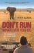DON'T RUN, Whatever You Do - My Adventures as a Safari Guide