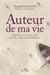 Auteur de ma vie - Prendre son envol par l'écriture sensorielle