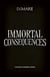 Immortal Consequences