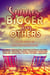 Summer Bigger Than Others - An Anthology of Short Hot Summer Reads