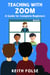 Teaching with Zoom: A Guide for Complete Beginners - Teaching with Zoom, #1