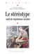 Le stéréotype - outil de régulations sociales