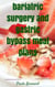 Bariatric Surgery and Gastric Bypass Meal Plans