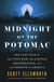 Midnight on the Potomac - The Last Year of the Civil War, the Lincoln Assassination, and the Rebirth of America
