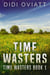 Time Wasters - Time Wasters, #1