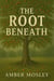 The Root Beneath