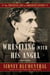 Wrestling With His Angel - The Political Life of Abraham Lincoln Vol. II, 1849-1856