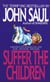 Suffer the Children - A Novel
