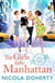 The Girls Take Manhattan (Girls On Tour BOOK 5) - Escape to New York with friends this summer in this hilarious romantic comedy