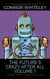 The Future's Crazy After All Volume 1: 5 Whacky Science Fiction Short Stories