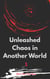 Unleashed Chaos in Another World - Unleashed Chaos in Another World, #1