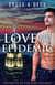 Love and the Epidemic - Bruce K Beck's Love Trilogy, #2