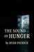 The Sound of Hunger