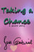 Taking a Chance