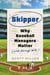 Skipper - Why Baseball Managers Matter and Always Will