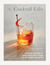 The Cocktail Edit - Everything You Need to Know About How to Make All the Drinks that Matter