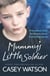 Mummy’s Little Soldier - A troubled child. An absent mum. A shocking secret.