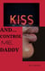 Kiss and...Control Me, Daddy. - Kiss And..., #2