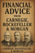 Financial advice for Carnegie, Rockefeller, and Morgan money