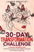 THE 30-DAY TRANSFORMATION CHALLENGE A Woman’s Beginners Guide to Becoming Productive, Self-Confident, Disciplined, and Achieving Success Now - Life change mastery, #1