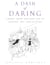 A Dash of Daring - Carmel Snow and Her Life In Fashion, Art, and Letters
