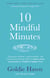 10 Mindful Minutes - Giving our children - and ourselves - the skills to reduce stress and anxiety for healthier, happier lives