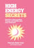 High Energy Secrets - Realisiere Deine größten Träume und entfalte Dein Soul Potenzial