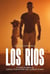 LOS RIOS  A TEXAS VETERAN  VS  CARTELS TRAFFICKERS AND  CORRUPT POWER 1st Edition