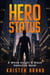 Hero Status - The White Knight & Black Valentine Series, #1
