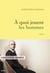 A quoi jouent les hommes - roman