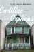 Cadillac Orpheus - A Novel