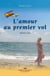 L'amour au premier vol - Histoire vraie