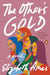 The Other's Gold - A Novel