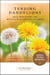Tending Dandelions - Honest Meditations for Mothers With Addicted Children