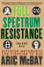 Full Spectrum Resistance, Volume One - Building Movements and Fighting to Win