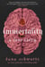 Immortality: A Love Story - the New York Times bestselling tale of mystery, romance and cadavers