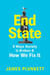 End State - 9 Ways Society is Broken – and how we can fix it