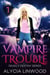 Vampire Trouble - Deadly Destiny, #1