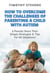 How To Overcome The Challenges Of Parenting A Child With Autism - 6 Parents Share Their Simple Strategies & Tips For All Situations!