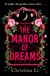 The Manor of Dreams - A totally addictive gothic page-turner