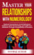 Master your Relationships with Numerology - Life-Mastery Using Numerology, #3